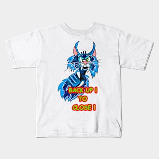 Back up ! to close ! Kids T-Shirt